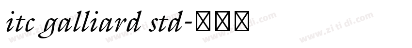 itc galliard std字体转换